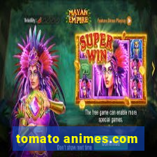 tomato animes.com